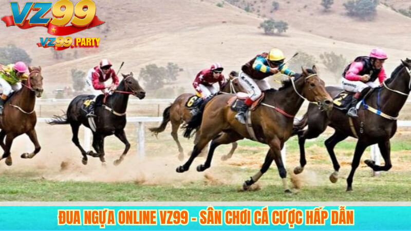 Đua Ngựa Online VZ99 – Sân Chơi Cá Cược Hấp Dẫn 4 Đua Ngựa Online VZ99 – Sân Chơi Cá Cược Hấp Dẫn