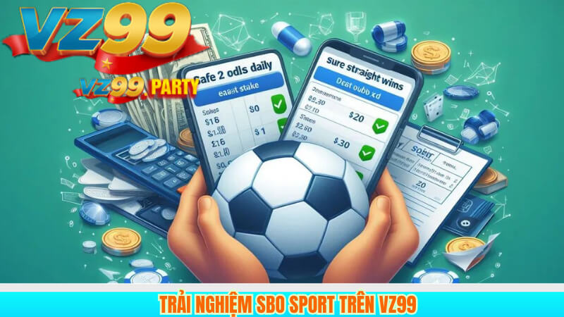 Trải Nghiệm SBO Sport Trên VZ99